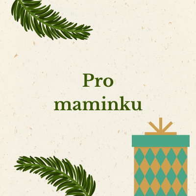 Dárky pro maminku